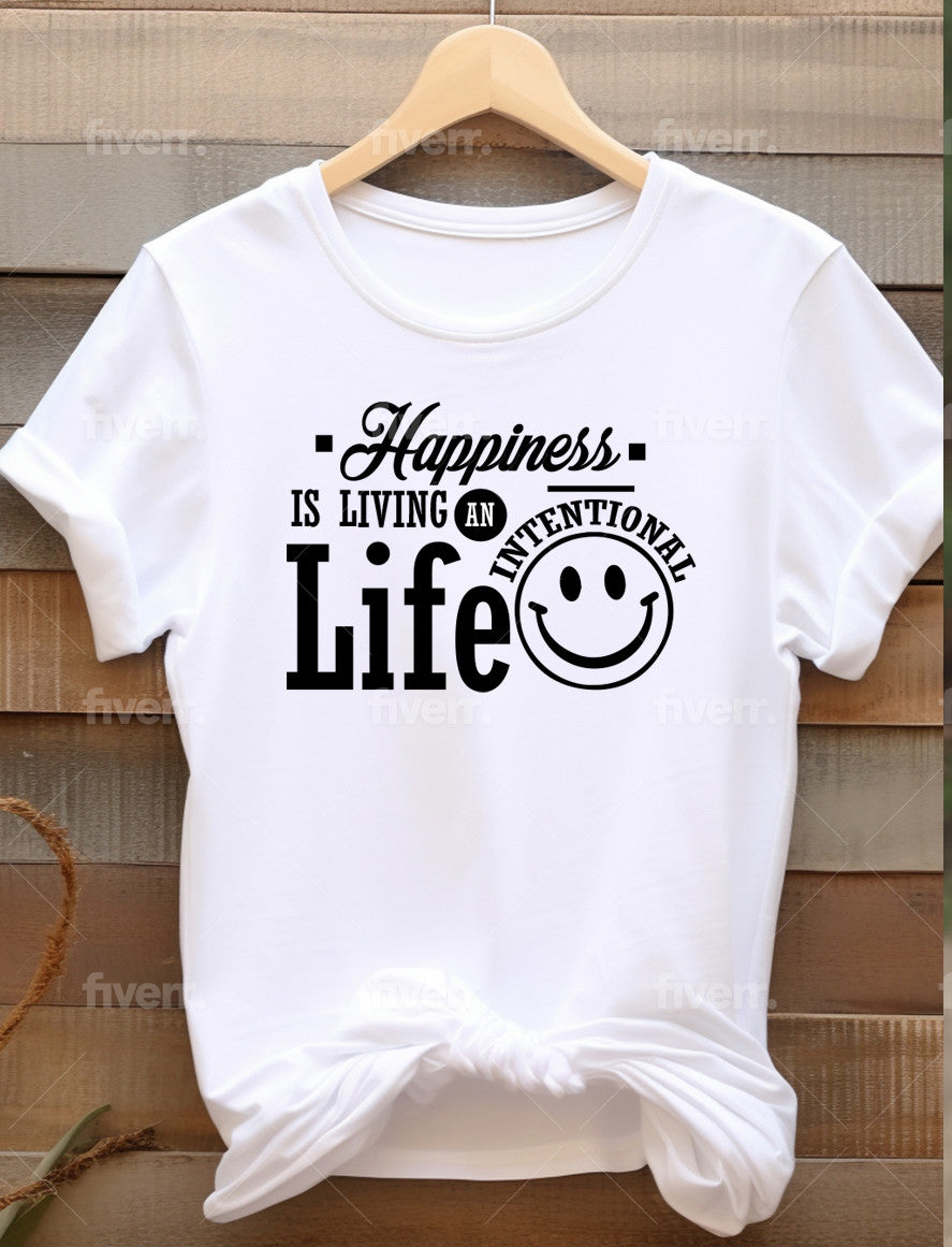 Happiness Is Living Life T Shirt